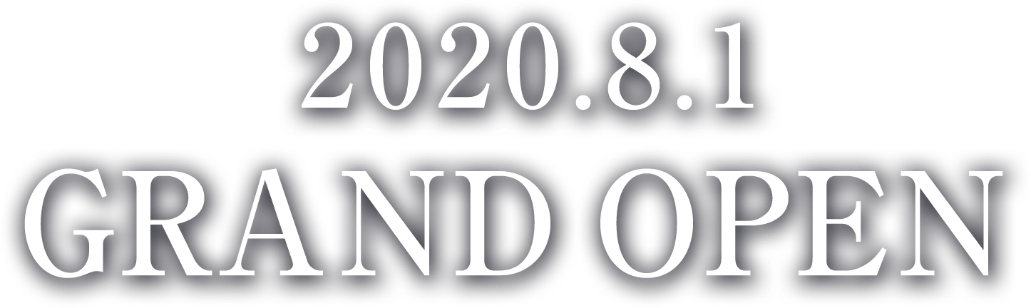 2020.8.1 GRAND OPEN